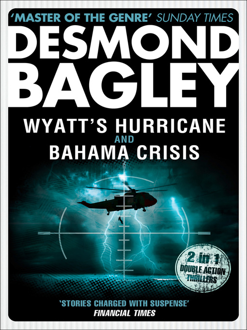Title details for Wyatt's Hurricane / Bahama Crisis by Desmond Bagley - Available